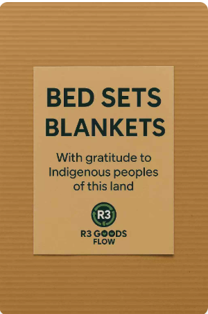 R3 Goods Flow BED SETS BLANKETS label with gratitude to Indigenous peoples
